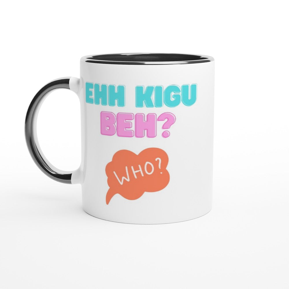 Ehh Kigu Beh? | Bengali Slang Mug | Bangla Mug | Birthday | Gift | Happy Birthday | Bangladesh