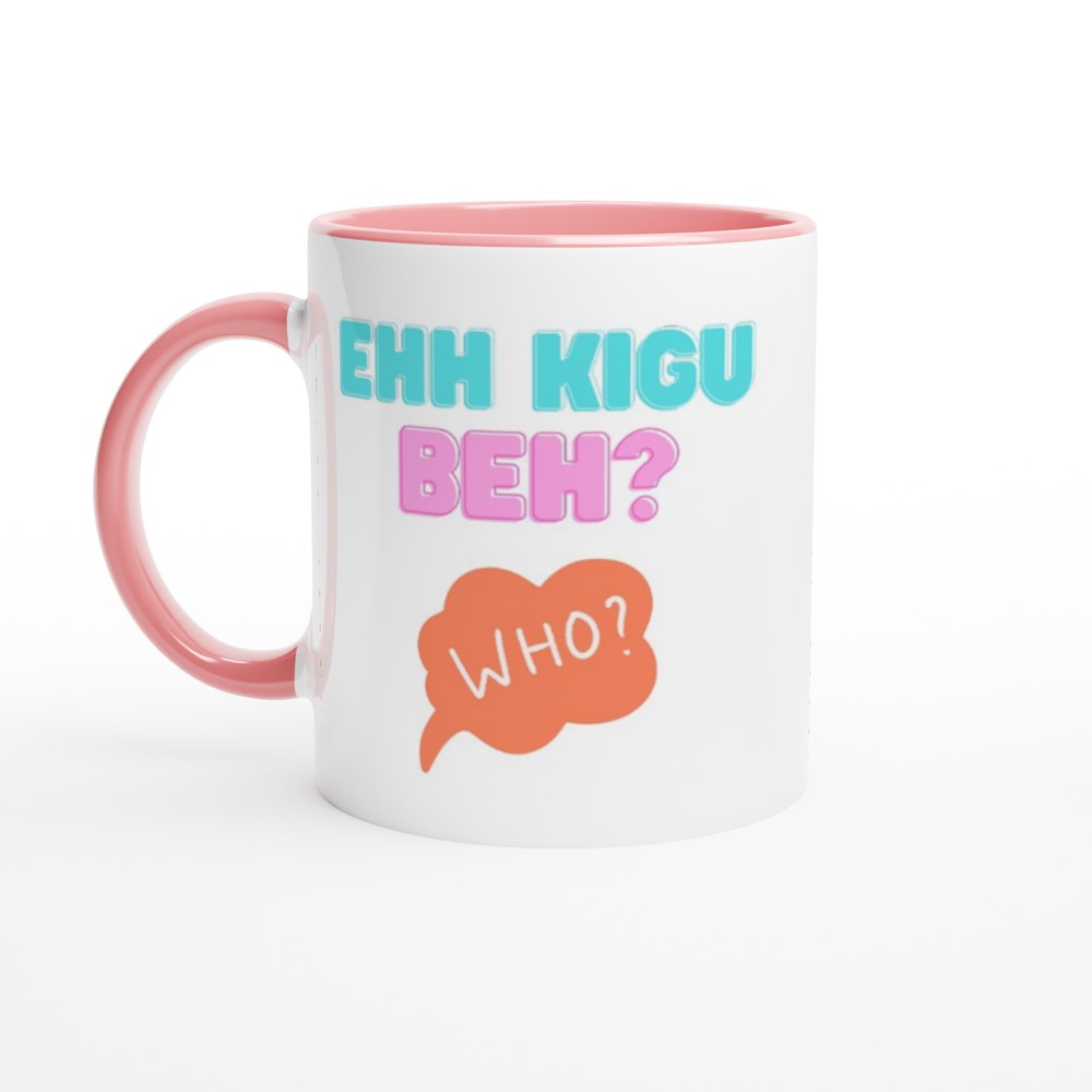 Ehh Kigu Beh? | Bengali Slang Mug | Bangla Mug | Birthday | Gift | Happy Birthday | Bangladesh