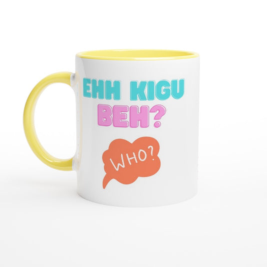 Ehh Kigu Beh? | Bengali Slang Mug | Bangla Mug | Birthday | Gift | Happy Birthday | Bangladesh